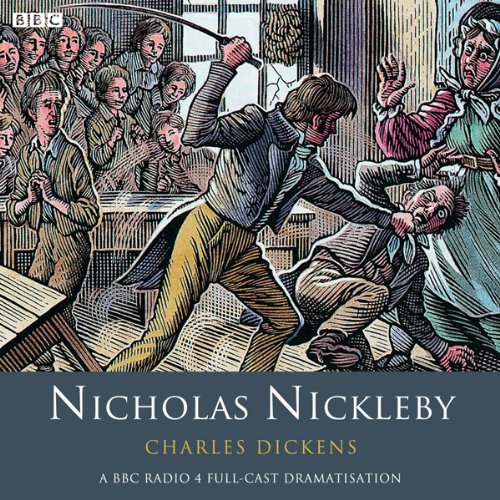 Nicholas Nickleby (Dramatised) cover art