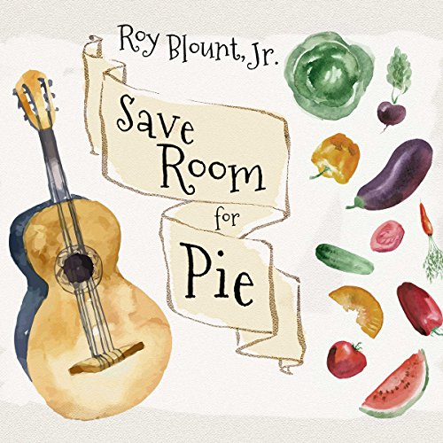 Save Room for Pie Audiobook By Roy Blount Jr. cover art