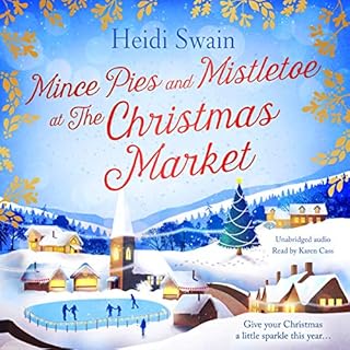 Mince Pies and Mistletoe at the Christmas Market Audiobook By Heidi Swain cover art