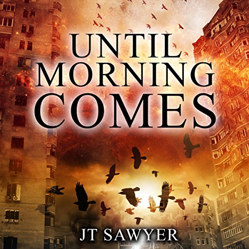 Until Morning Comes Audiobook By JT Sawyer cover art