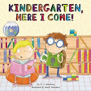 Kindergarten, Here I Come! Audiobook By D.J. Steinberg cover art