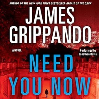 Need You Now Audiobook By James Grippando cover art