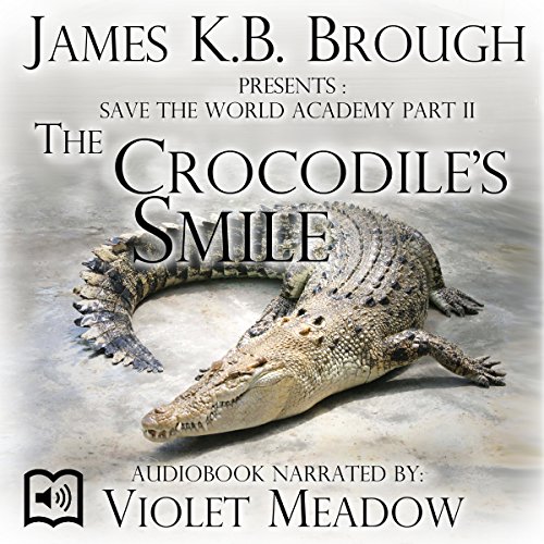 Save the World Academy Part II: The Crocodile's Smile cover art