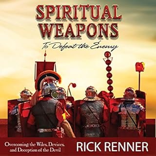 Spiritual Weapons to Defeat the Enemy Audiobook By Rick Renner cover art