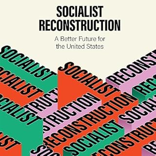 Socialist Reconstruction Audiobook By Party for Socialism and Liberation cover art