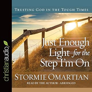 Just Enough Light for the Step I'm On Audiobook By Stormie Omartian cover art