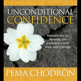 Unconditional Confidence Audiobook By Pema Chödrön cover art