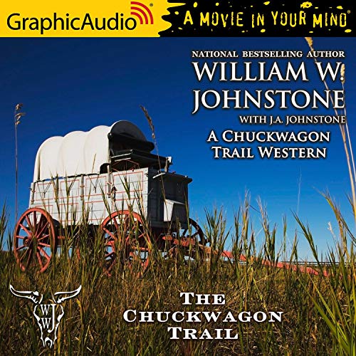 The Chuckwagon Trail [Dramatized Adaptation] cover art