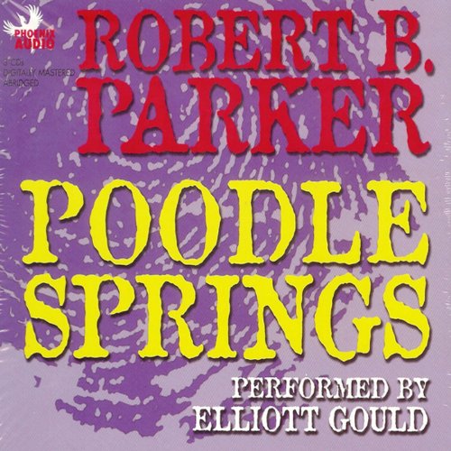 Poodle Springs Audiobook By Robert B. Parker, Raymond Chandler cover art