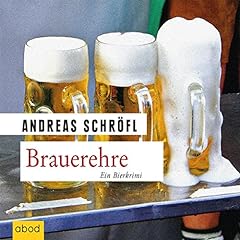 Brauerehre Audiobook By Andreas Schröfl cover art