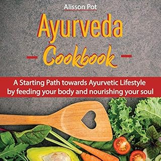 Ayurveda Cookbook Audiolibro Por Alisson Pot arte de portada