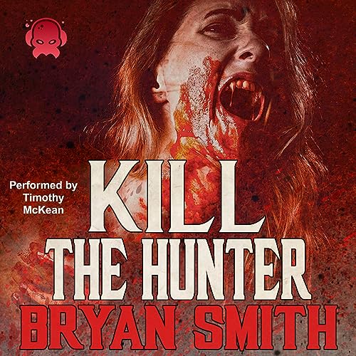 Kill the Hunter Audiolivro Por Bryan Smith capa