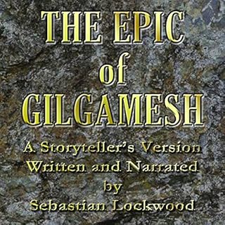 The Epic of Gilgamesh Audiolibro Por Sebastian Lockwood - adaptation arte de portada