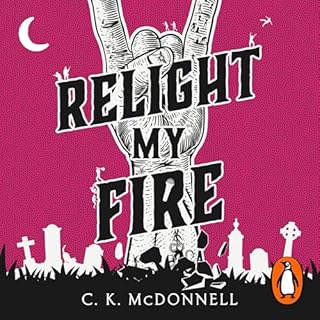 Relight My Fire Audiolibro Por C. K. McDonnell arte de portada