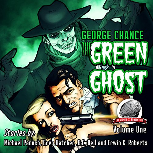 George Chance: The Green Ghost, Volume 1 cover art