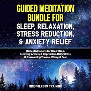 Guided Meditation Bundle for Sleep, Relaxation, Stress Reduction, and Anxiety Relief Audiolibro Por Mindfulness Training arte