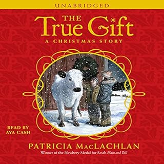 The True Gift Audiolibro Por Patricia MacLachlan arte de portada