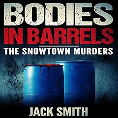 Bodies in Barrels: The Snowtown Murders cover art