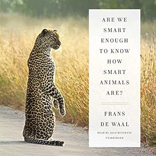 Are We Smart Enough to Know How Smart Animals Are? Audiobook By Frans de Waal cover art