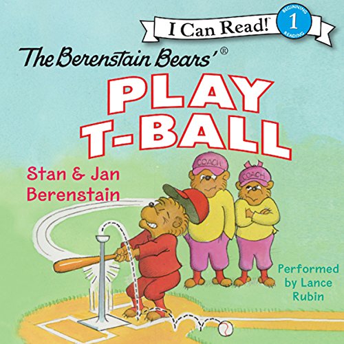 The Berenstain Bears Play T-Ball Audiobook By Jan Berenstain cover art