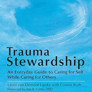 Trauma Stewardship Audiolibro Por Laura van Dernoot Lipsky, Connie Burk arte de portada