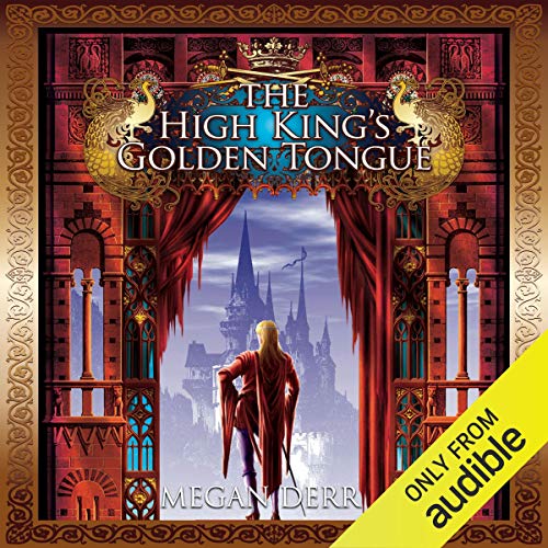 The High King's Golden Tongue Audiobook By Megan Derr cover art