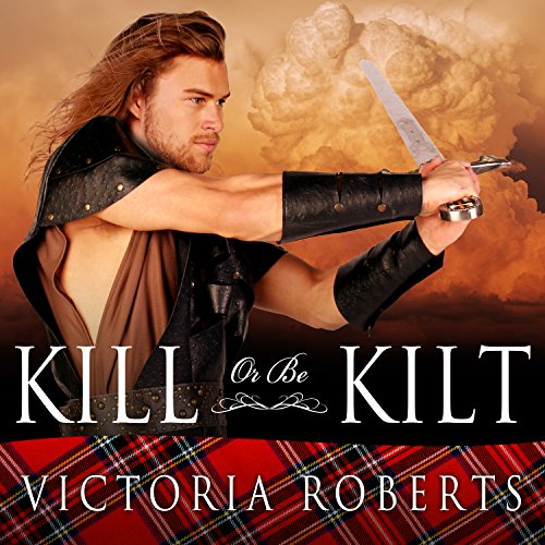 Kill or Be Kilt Audiolibro Por Victoria Roberts arte de portada