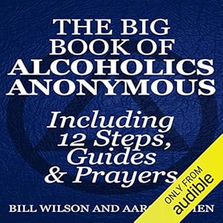 The Big Book of Alcoholics Anonymous (Including 12 Steps, Guides & Prayers ) cover art