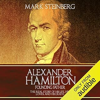 Alexander Hamilton - Founding Father Audiobook By Mark Steinberg cover art