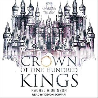 Crown of One Hundred Kings Audiobook By Rachel Higginson cover art