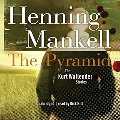 The Pyramid and Four Other Kurt Wallander Mysteries copertina