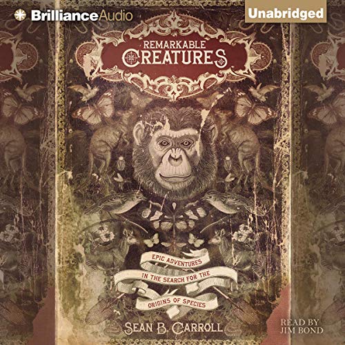 Remarkable Creatures Audiobook By Sean B. Carroll cover art