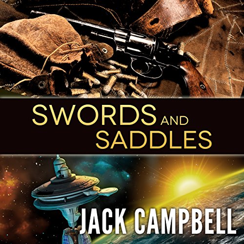 Swords and Saddles Audiolibro Por Jack Campbell arte de portada