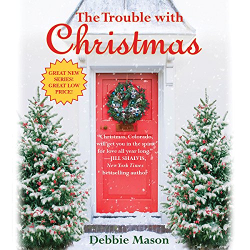 The Trouble with Christmas Audiobook By Debbie Mason cover art