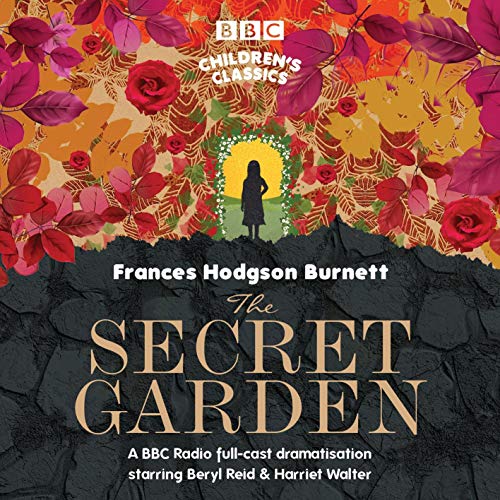 The Secret Garden (BBC Children's Classics) Audiolibro Por Frances Hodgson Burnett arte de portada