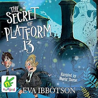 The Secret of Platform 13 Audiobook By Eva Ibbotson cover art