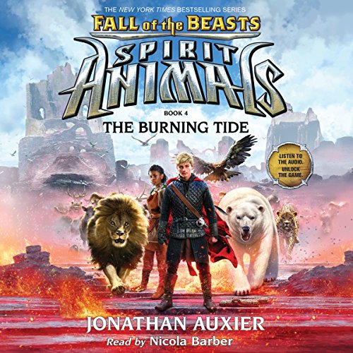 The Burning Tide (Spirit Animals: Fall of the Beasts, Book 4) cover art