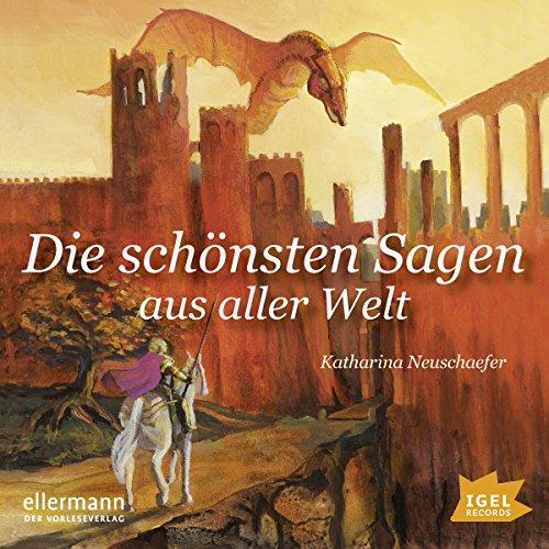 Die schönsten Sagen aus aller Welt cover art