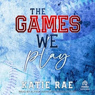 The Games We Play Audiobook By Katie Rae cover art