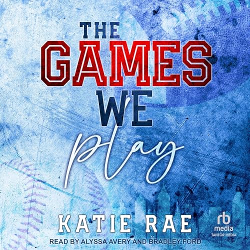 The Games We Play Audiolibro Por Katie Rae arte de portada