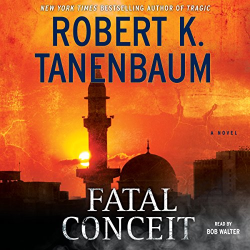 Fatal Conceit Audiobook By Robert K. Tanenbaum cover art