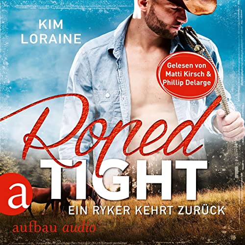 Couverture de Roped Tight - Ein Ryker kehrt zurück