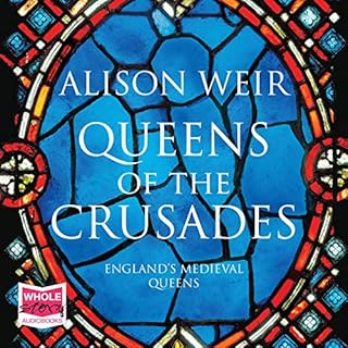 Queens of the Crusades: Eleanor of Aquitaine and Her Successors Audiolibro Por Alison Weir arte de portada