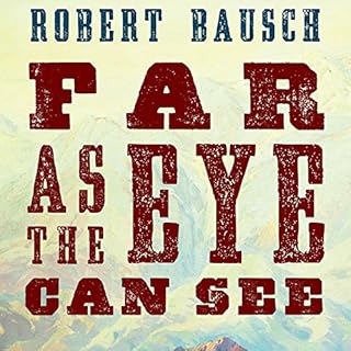 Far as the Eye Can See Audiolibro Por Robert Bausch arte de portada