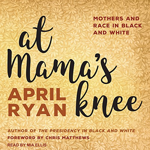 At Mama's Knee Audiolibro Por April Ryan arte de portada