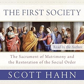 The First Society Audiobook By Scott Hahn cover art