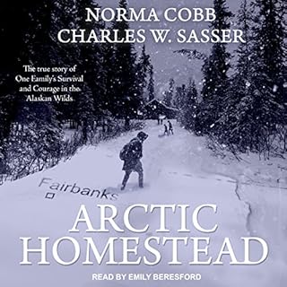 Arctic Homestead Audiolibro Por Norma Cobb, Charles W. Sasser arte de portada