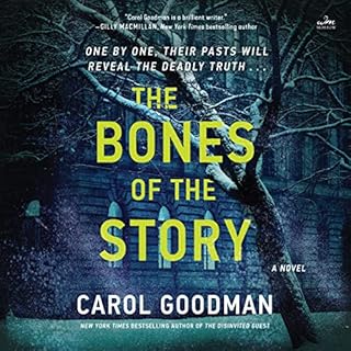 The Bones of the Story Audiobook By Carol Goodman cover art