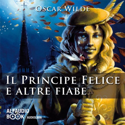 Couverture de Il principe felice e altre fiabe