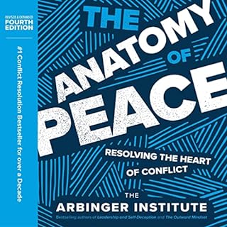 The Anatomy of Peace (Fourth Edition) Audiobook By The Arbinger Institute cover art